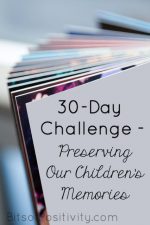 30-Day Challenge – Preserving Our Children’s Memories