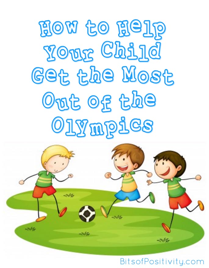 如何帮助你的孩子最大限度地利用奥运会