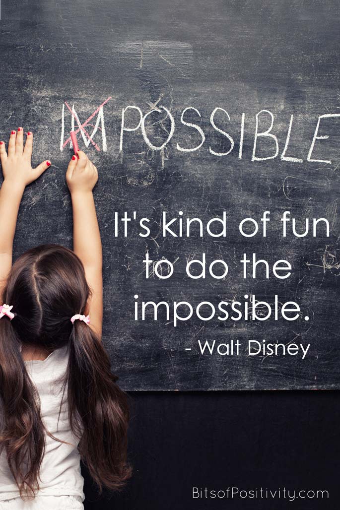 “做不可能的事是一种乐趣。”华特迪士尼